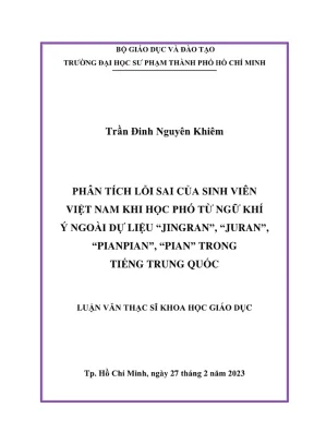 Luận văn thạc sĩ lý luận và phương pháp dạy học môn tiếng trung phân tích lỗi sai của sinh viên việt nam khi học phó từ ngữ khí ý ngoài dự liệu jingran juran pianpian pian trong tiếng trung quốc