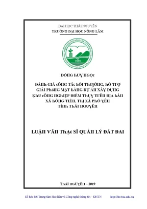 Luận văn đánh giá công tác bồi thường hỗ trợ giải phóng mặt bằng dự án xây dựng khu công nghiệp điềm thụy trên địa bàn xã hồng tiến thị xã phổ yên tỉnh thái nguyên