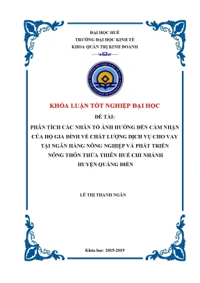 Phân tích các nhân tố ảnh hưởng đến cảm nhận của hộ gia đình về chất lượng dịch vụ cho vay tại ngân hàng nông nghiệp và phát triển nông thôn thừa thiên huế chi nhánh huyện quảng điền