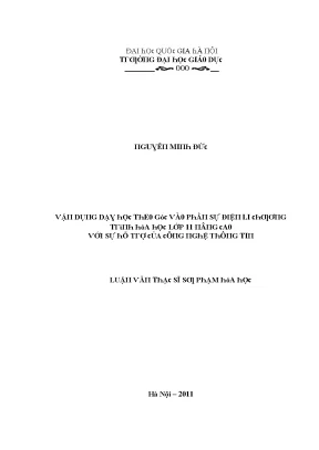 Luận văn vận dụng dạy học theo góc vào phần sự điện li chương trình hóa học lớp 11 nâng cao với sự hỗ trợ của công nghệ thông tin