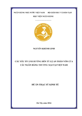Luận văn thạc sĩ tài chính ngân hàng các yếu tố ảnh hưởng đến tỷ lệ an toàn vốn của các ngân hàng thương mại tại việt nam