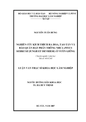 Luận văn nghiên cứu kích thích ra hoa tạo tán và bảo quản hạt phấn thông nhựa pinus merkusii jungh et devriese ở vườn giống