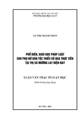 Luận văn thạc sĩ luật học phổ biến giáo dục pháp luật cho phụ nữ dân tộc thiểu số qua thực tiễn tại thị xã mường lay tỉnh điện biên