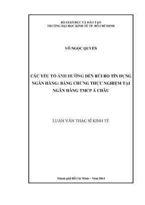 Luận văn thạc sĩ các yếu tố ảnh hưởng đến rủi ro tín dụng ngân hàng bằng chứng thực nghiệm tại ngân hàng thương mại cổ phần á châu