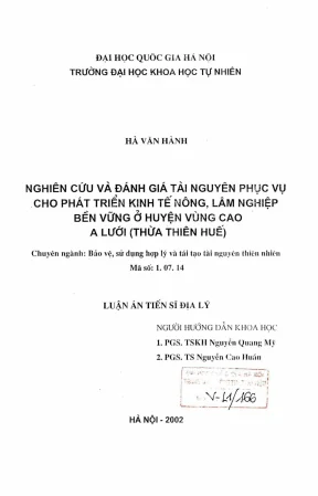 Luận án tiến sĩ địa lý nghiên cứu và đánh giá tài nguyên phục vụ cho phát triển kinh tế nông lâm nghiệp bền vững ở huyện vùng cao a lưới thừa thiên huế