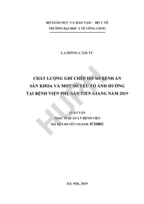 Chất lượng ghi chép hồ sơ bệnh án sản khoa và một số yếu tố ảnh hưởng tại bệnh viện phụ sản tiền giang năm 2019