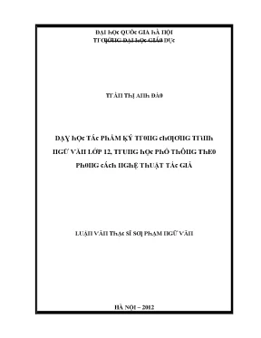 Luận văn dạy học tác phẩm ký trong chương trình ngữ văn lớp 12 trung học phổ thông theo phong cách nghệ thuật tác giả