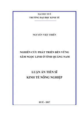 Luận án tiến sĩ kinh tế nông nghiệp nghiên cứu phát triển bền vững sâm ngọc linh ở tỉnh quảng nam