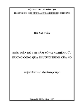 Luận văn thạc sĩ lý luận và phương pháp dạy học môn toán biểu diễn đồ thị hàm số và nghiên cứu đường cong qua phương trình của nó