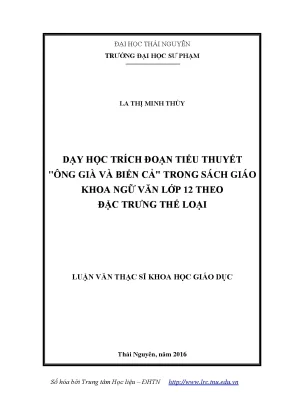 Luận văn dạy học trích đoạn tiểu thuyết ông già và biển cả trong sách giáo khoa ngữ văn lớp 12 theo đặc trưng thể loại