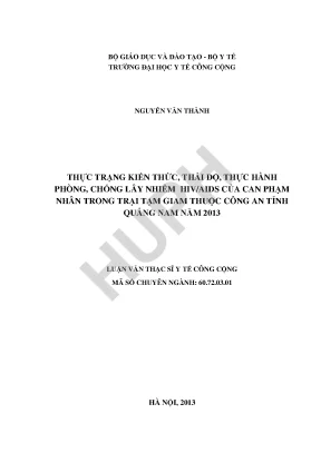 Thực trạng kiến thức thái độ thực hành phòng chống lây nhiễm hivaids của can phạm nhân trong trại tạm giam thuộc công an tỉnh quảng nam năm 2013