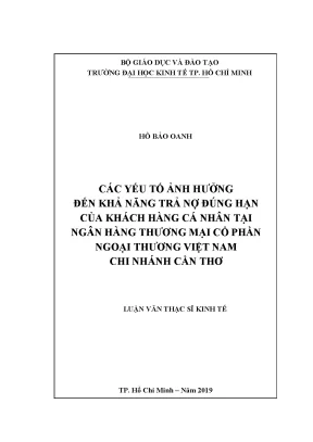 Luận văn các yếu tố ảnh hưởng đến khả năng trả nợ đúng hạn của khách hàng cá nhân tại ngân hàng thương mại cổ phần ngoại thương việt nam chi nhánh cần thơ