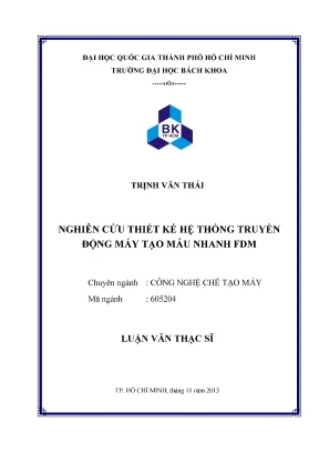 Luận văn thạc sĩ công nghệ chế tạo máy nghiên cứu thiết kế hệ thống truyền động máy tạo mẫu nhanh fdm