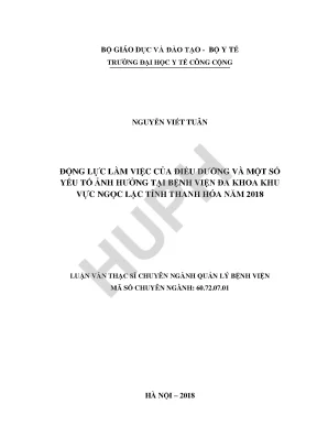 Động lực làm việc của điều dưỡng và một số yếu tố ảnh hưởng tại bệnh viện đa khoa khu vực ngọc lặc tỉnh thanh hóa năm 2018