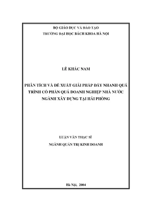 Luận văn phân tích và đề xuất giải pháp đẩy nhanh quá trình cổ phần hoá doanh nghiệp nhà nước ngành xây dựng tại hải phòng