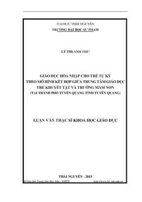 Luận văn giáo dục hòa nhập cho trẻ tự kỷ theo mô hình kết hợp giữa trung tâm giáo dục trẻ khuyết tật và trường mầm non