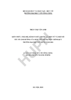 Kiến thức thái độ thực hành vi hút thuốc lá điện tử và một số yếu tố ảnh hưởng của sinh viên đại học chính quy trường đại học xây dựng năm 2021