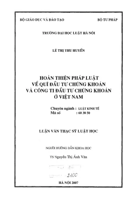 Luận văn thạc sĩ luật học hoàn thiện pháp luật về qũi đầu tư chứng khoán và công ti đầu tư chứng khoán ở việt nam