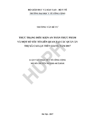 Thực trạng điều kiện an toàn thực phẩm và một số yếu tố liên quan tại các quán ăn thị xã lai cậy tiền giang năm 2017
