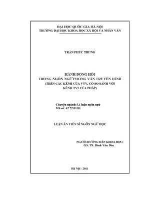 Luận án tiến sĩ hành động hỏi trong ngôn ngữ phỏng vấn truyền hình trên các kênh của vtv có so sánh với kênh tv5 của pháp 60 22 01 01