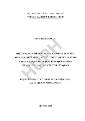 Thực trạng nhiễm nấm men candida sp đường sinh dục dưới ở phụ nữ có chồng 18 đến 49 tuổi tại huyện quảng trạch tỉnh quảng bình năm 2022 và một số yếu tố liên quan