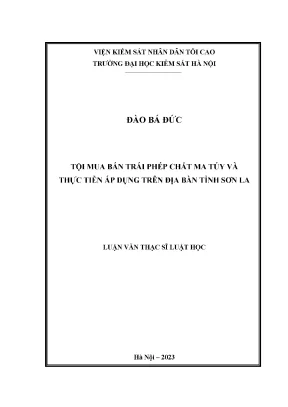 Luận văn thạc sĩ tội mua bán trái phép chất ma túy và thực tiễn áp dụng trên địa bàn tỉnh sơn la