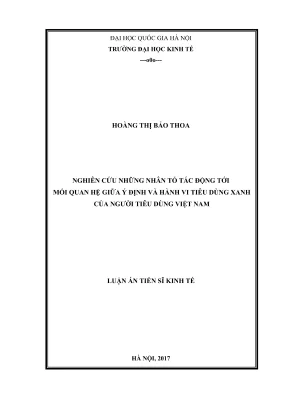 Luận án tiến sĩ quản trị kinh doanh nghiên cứu những nhân tố tác động tới mối quan hệ giữa ý định và hành vi tiêu dùng xanh của người tiêu dùng việt nam