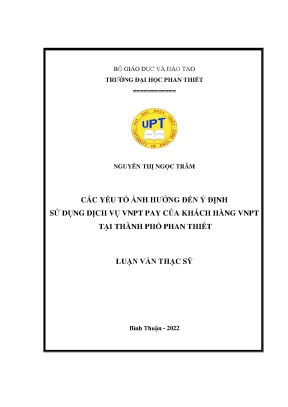 Các yếu tố ảnh hưởng đến ý định sử dụng dịch vụ vnpt pay của khách hàng vnpt tại thành phố phan thiết