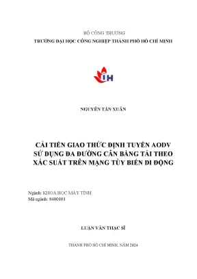 Cải tiến giao thức định tuyến aodv sử dụng đa đường cân bằng tải theo xác suất trên mạng tùy biến di động luận văn thạc sĩ chuyên ngành khoa học máy tính