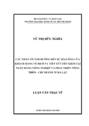 Luận văn các nhân tố ảnh hưởng đến sự hài lòng của khách hàng về dịch vụ tiền gửi tiết kiệm tại ngân hàng nông nghiệp và phát triển nông thôn chi nhánh tp đà lạt