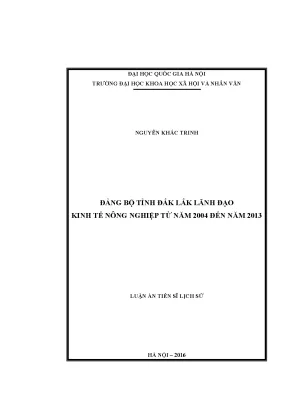Luận án tiến sĩ đảng bộ tỉnh đắk lắk lãnh đạo kinh tế nông nghiệp từ năm 2004 đến năm 2013