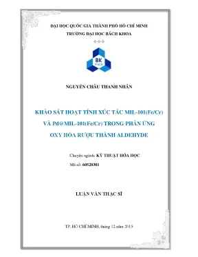 Luận văn thạc sĩ kỹ thuật hóa học khảo sát hoạt tính xúc tác mil 101 fecr và pdmil 101fecr trong phản ứng oxy hóa rượu thành aldehyde