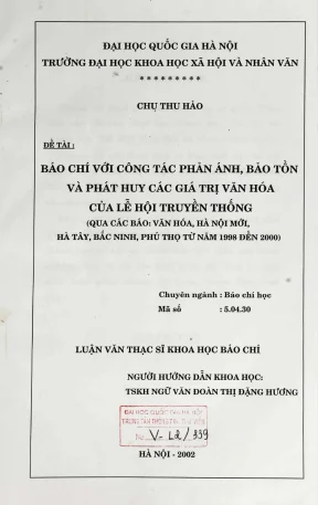 Luận văn thạc sĩ báo chí học báo chí với công tác phản ánh bảo tồn và phát huy các giá trị văn hoá của lễ hội truyền thống qua các báo văn hoá hà nội mới hà tây bắc ninh phú thọ từ năm 1998 đến 2000