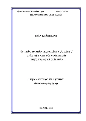 Luận văn thạc sĩ luật học uỷ thác tư pháp trong lĩnh vực dân sự giữa việt nam với nước ngoài thực trạng và giải pháp