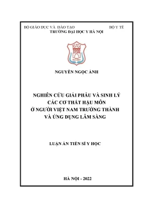 Luận án tiến sĩ y học nghiên cứu giải phẫu và sinh lý các cơ thắt hậu môn ở người việt nam trưởng thành và ứng dụng lâm sàng