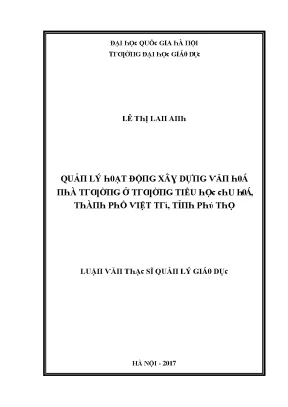 Luận văn quản lý hoạt động xây dựng văn hoá nhà trường ở trường tiểu học chu hoá thành phố việt trì tỉnh phú thọ