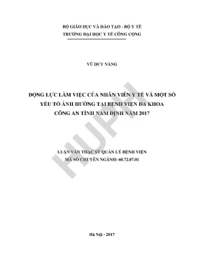 Động lực làm việc của nhân viên y tế và một số yếu tố ảnh hưởng tại bệnh viện đa khoa công an tỉnh nam định năm 2017