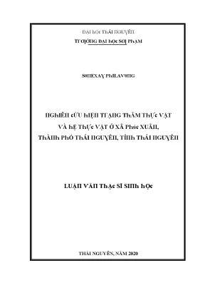 Luận văn nghiên cứu hiện trạng thảm thực vật và hệ thực vật ở xã phúc xuân thành phố thái nguyên tỉnh thái nguyên