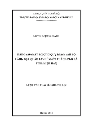 Luận văn nâng cao chất lượng quy hoạch cán bộ lãnh đạo quản lý chủ chốt thành phố hà tĩnh hiện nay