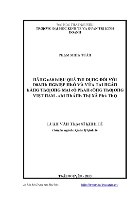 Luận văn nâng cao hiệu quả tín dụng đối với doanh nghiệp nhỏ và vừa tại ngân hàng thương mại cổ phần công thương việt nam chi nhánh thị xã phú thọ