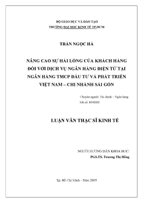 Luận văn nâng cao sự hài lòng của khách hàng đối với dịch vụ ngân hàng điện tử tại ngân hàng tp hcm đầu tư và phát triển việt nam chi nhánh sài gòn