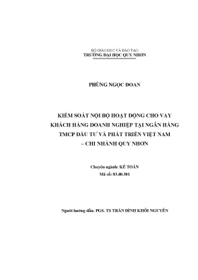 Luận văn kiểm soát nội bộ hoạt động cho vay khách hàng doanh nghiệp tại ngân hàng thương mại cổ phần đầu tư và phát triển việt nam chi nhánh quy nhơn