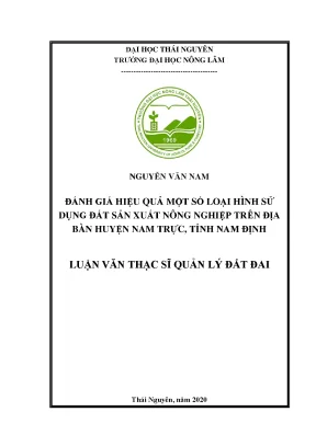 Luận văn đánh giá hiệu quả một số loại hình sử dụng đất sản xuất nông nghiệp trên địa bàn huyện nam trực tỉnh nam định
