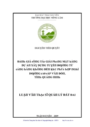 Luận văn đánh giá công tác giải phóng mặt bằng dự án xây dựng tuyến đường từ cảng hàng không đến khu phức hợp nghỉ dưỡng cao cấp vân đồn tỉnh quảng ninh