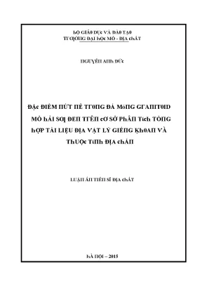 Luận văn đặc điểm nứt nẻ trong đá móng granitoid mỏ hải sư đen trên cơ sở phân tích tổng hợp tài liệu đvlgk và thuộc tính địa chấn