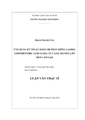 Luận văn thạc sĩ công nghệ thực phẩm ứng dụng kỹ thuật màng để phân riêng gamma aminobutyric acid gaba từ canh trường lên men cám gạo