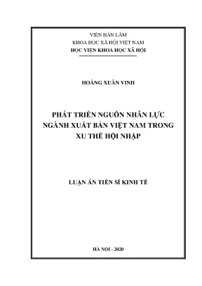 Luận án tiến sĩ kinh tế phát triển nguồn nhân lực ngành xuất bản việt nam trong xu thế hội nhập