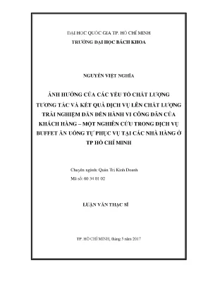 Luận văn thạc sĩ quản trị kinh doanh ảnh hưởng của các yếu tố chất lượng tương tác và kết quả dịch vụ lên chất lượng trải nghiệm dẫn đến hành vi công dân của khách hàng một nghiên cứu trong dịch vụ buffet ăn uống tự phục vụ tại các nhà hàng ở tp hồ ch