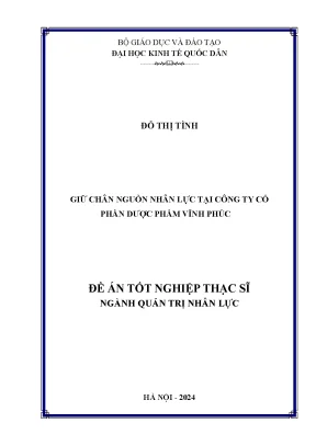 Luận văn thạc sĩ quản trị nhân lực giữ chân nguồn nhân lực tại công ty cổ phần dược phẩm vĩnh phúc