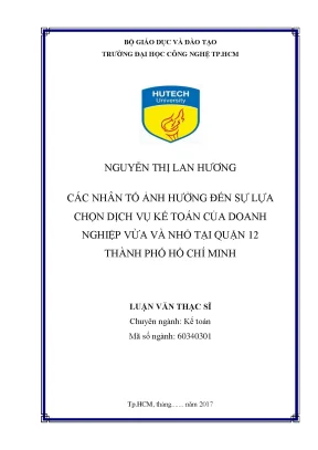 Luận văn các nhân tố ảnh hưởng đến sự lựa chọn dịch vụ kế toán của doanh nghiệp vừa và nhỏ tại quận 12 thành phố hồ chí minh